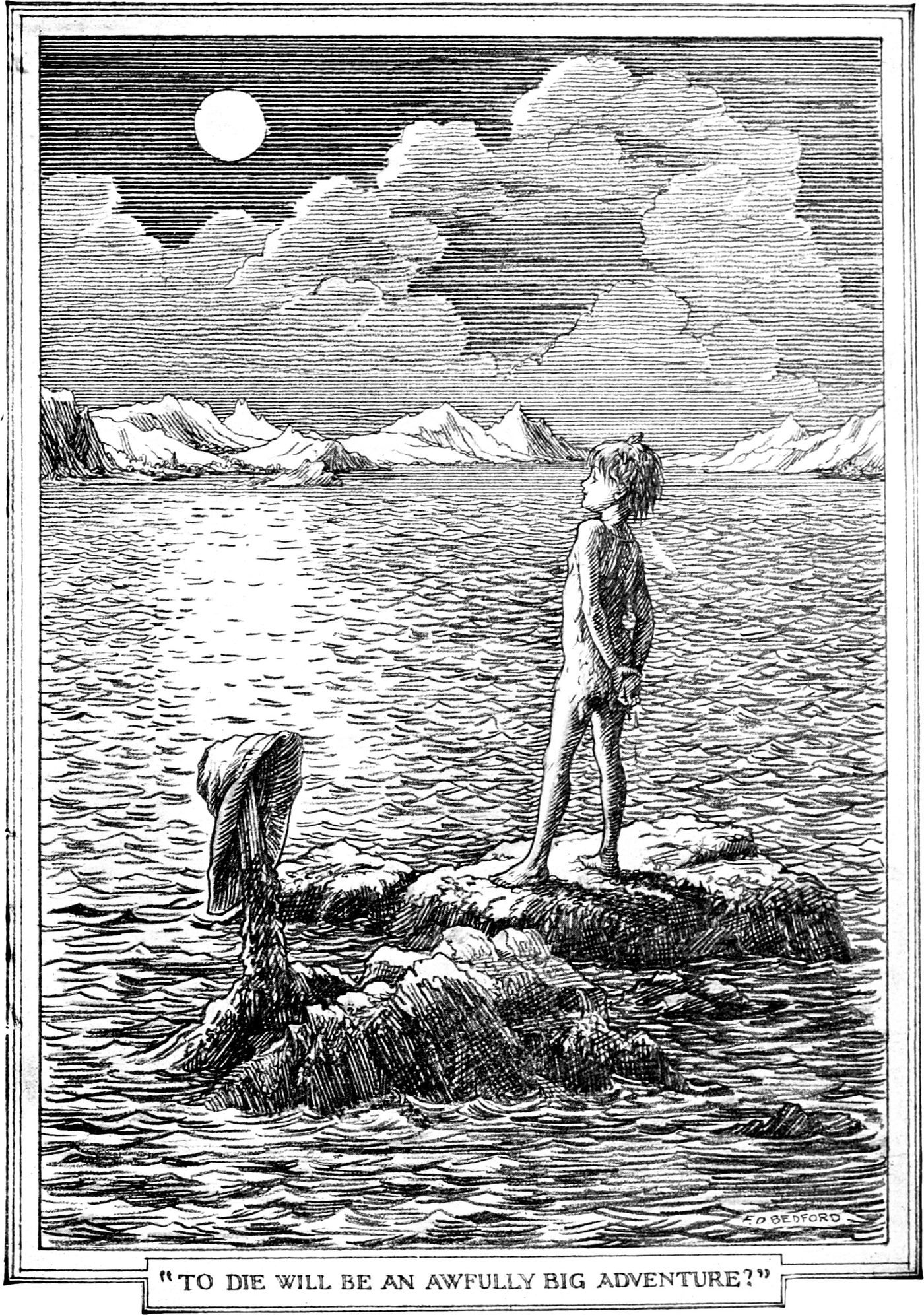 Peter stands alone on a rock in the lagoon under the moon, captioned To die will be an awfully big adventure, by F. D. Bedford
